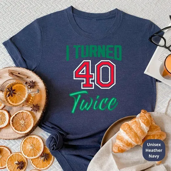 I Turned 40 Twice! Celebrate a Lifetime of Memories with Our Funny 80th Birthday Shirt