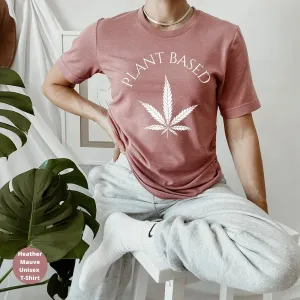 Plant Based Stoner Shirt